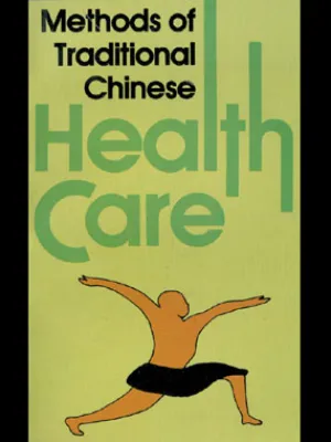 Methods of Traditional Chinese Health Care